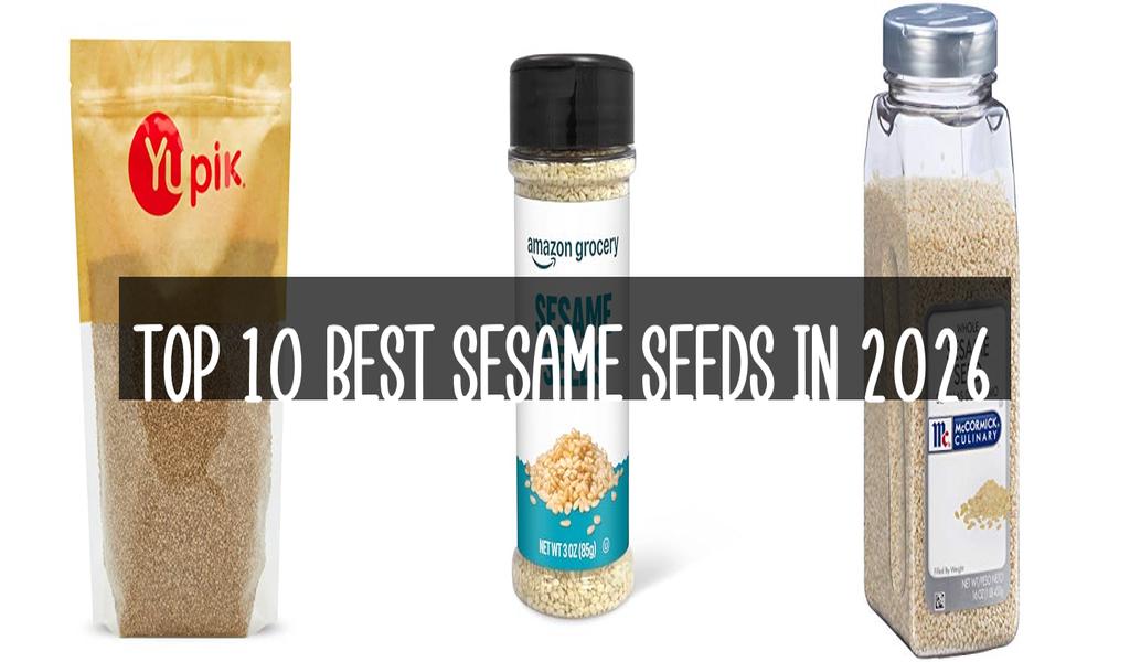 Top 10 Best Sesame Seeds in 2026